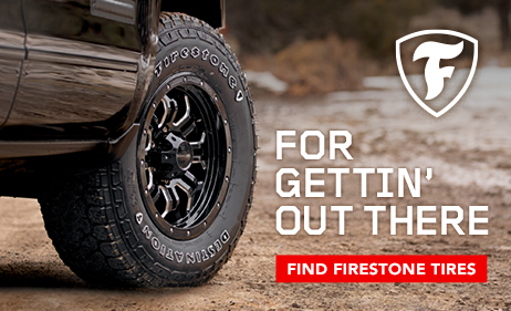 For Gettin' Out There. Find Firestone Tires.