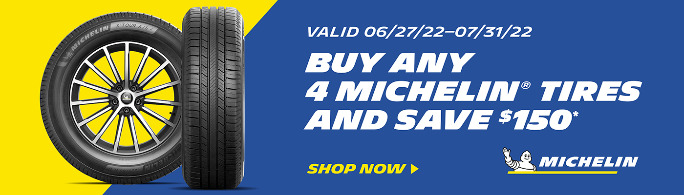 Buy any 4 Michelin Tires and save $150.