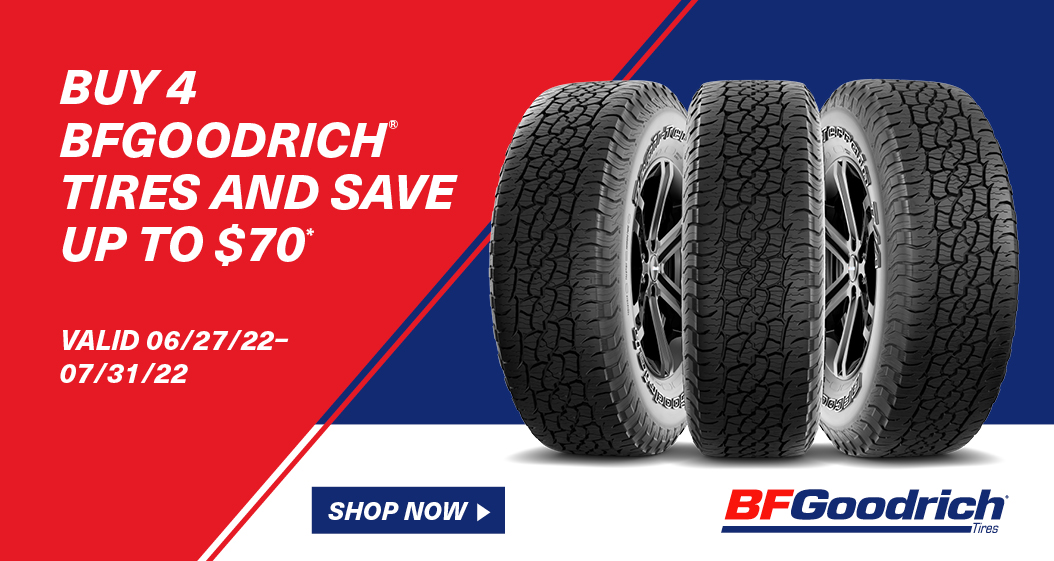Buy 4 Bfgoodrich tires and save up to $70.