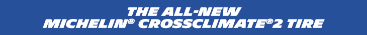 The all-new Michelin CrossClimate2 Tire