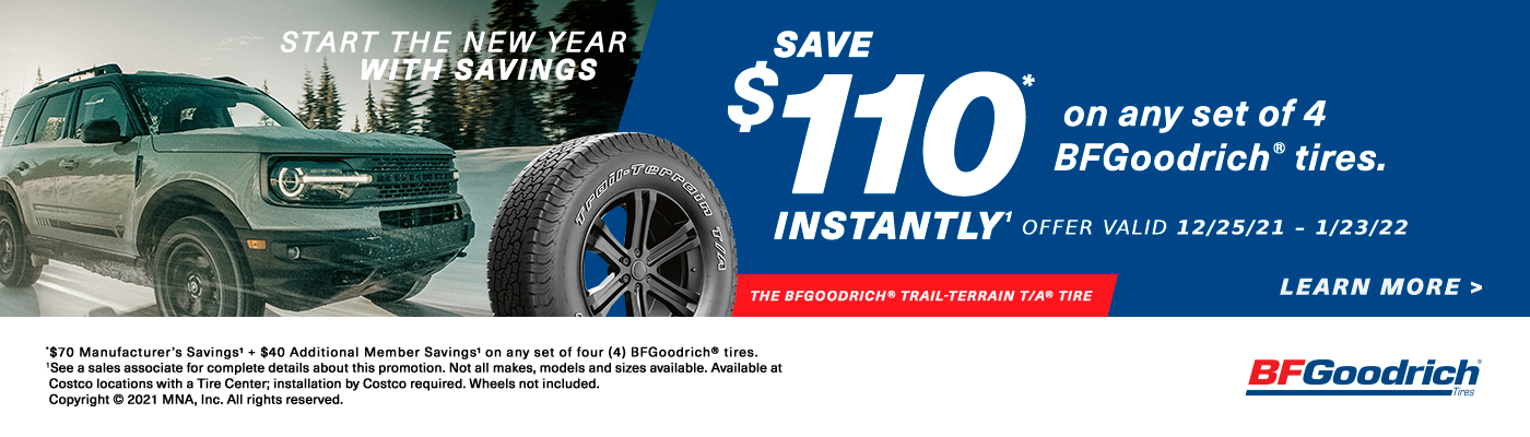 Save $110 Instantly* on any set of four [4] BFGoodrich tires with installation