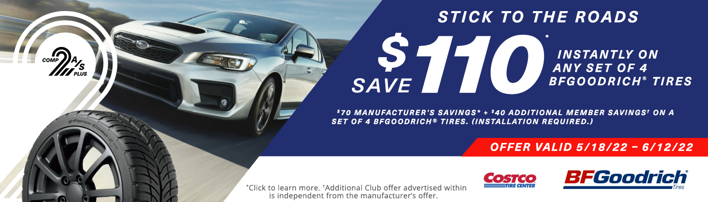 Save $110 Instantly* on any set of 4 BFGoodrich tires with installation