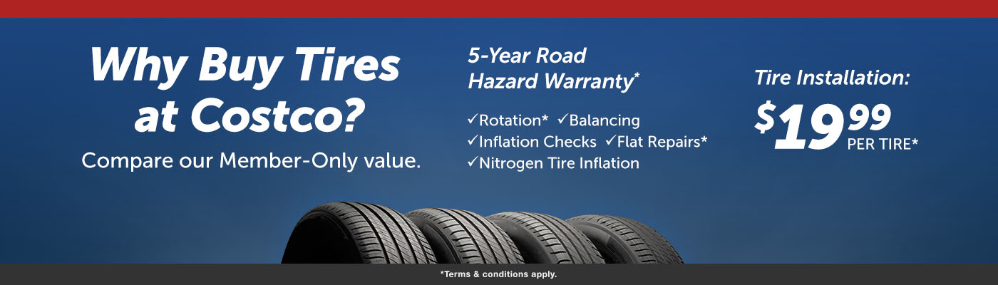 Why Buy Tires at Costco? Compare our Member-Only value.