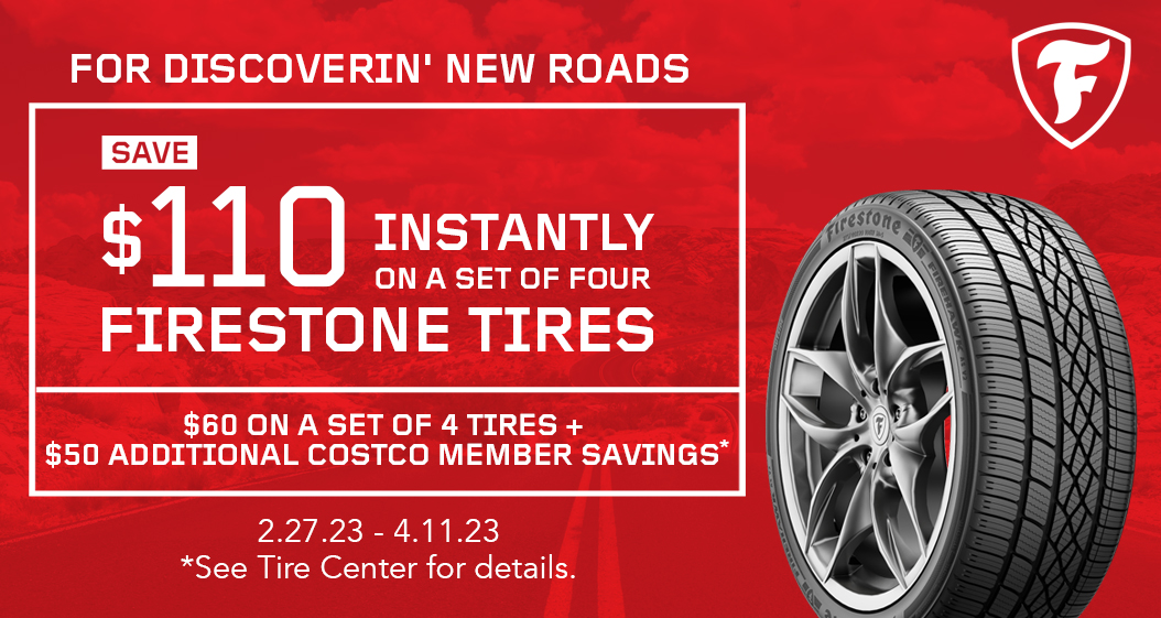 Save $110 Instantly on any set of 4 Firestone Tires.